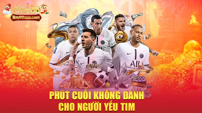Phút cuối không dành cho người yếu tim